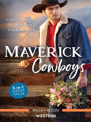 cover image of Maverick Cowboys/The Bull Rider's Valentine/Her Texas Rodeo Cowboy/Texas Rebels: Paxton